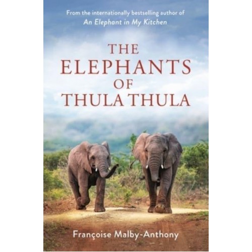 The Elephants of Thula Thula - Elephant Whisperer
