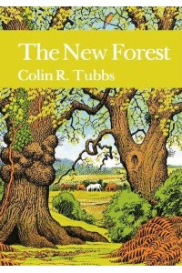 The New Forest - Collins New Naturalist Library