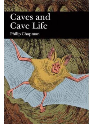Caves and Cave Life - Collins New Naturalist Library