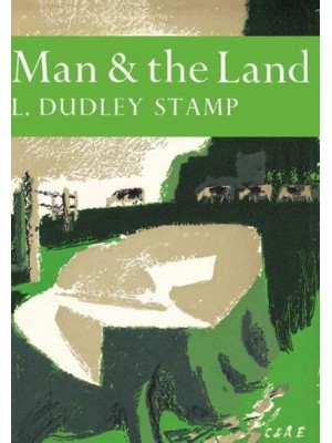 Man and the Land - Collins New Naturalist Library