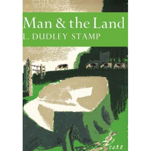 Man and the Land - Collins New Naturalist Library