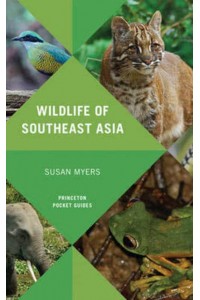 Wildlife of Southeast Asia - Princeton Pocket Guides