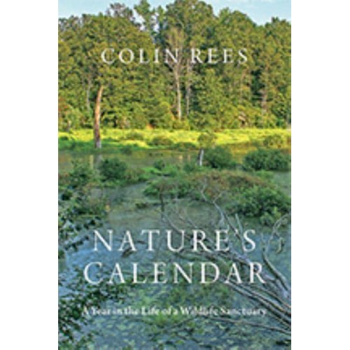 Nature's Calendar A Year in the Life of a Wildlife Sanctuary