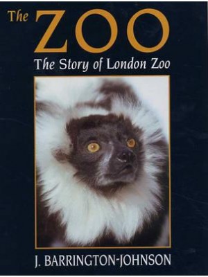 The Zoo The Story of London Zoo