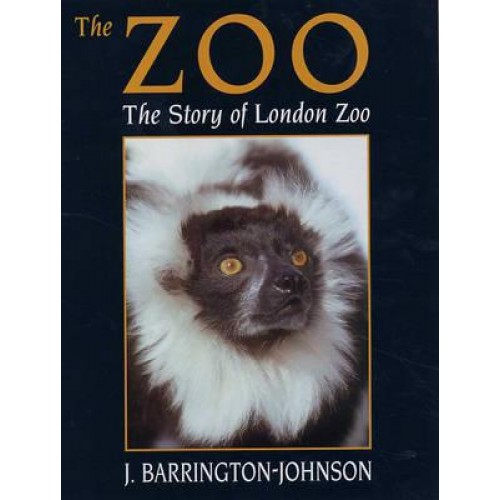 The Zoo The Story of London Zoo