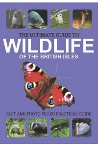 Ultimate Guide to Wildlife of the British Isles