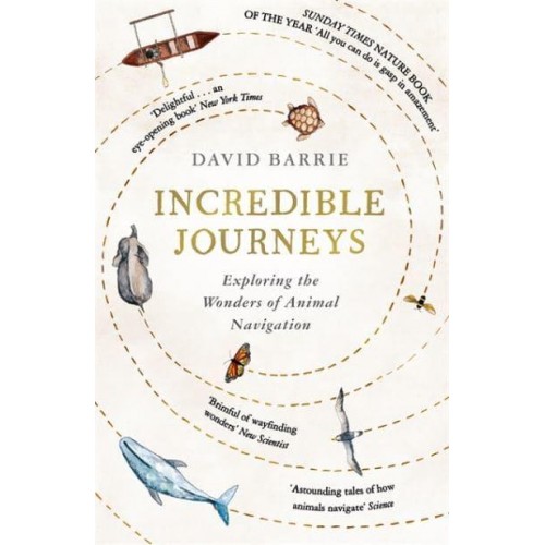Incredible Journeys Exploring the Wonders of Animal Navigation