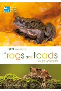 Frogs and Toads - RSPB Spotlight