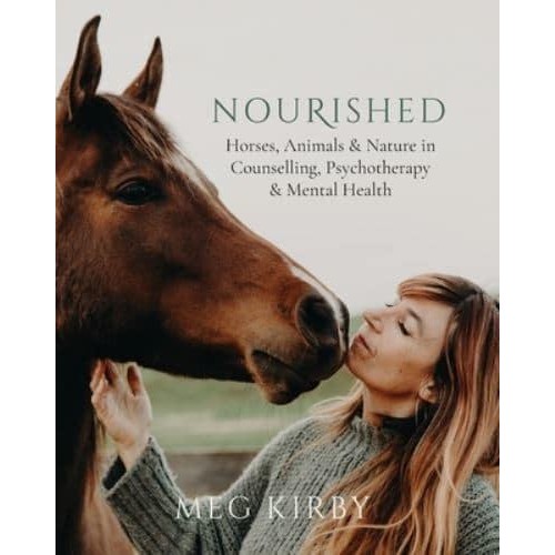 Nourished Horses, Animals & Nature in Counselling, Psychotherapy & Mental Health