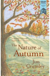 The Nature of Autumn - Seasons