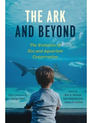 The Ark and Beyond The Evolution of Zoo and Aquarium Conservation - Convening Science