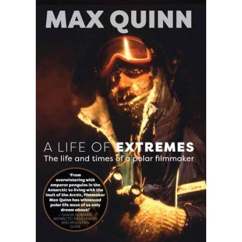 A Life of Extremes The Life and Times of a Polar Filmmaker