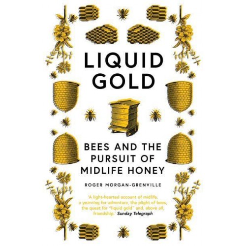 Liquid Gold Bees and the Pursuit of Midlife Honey