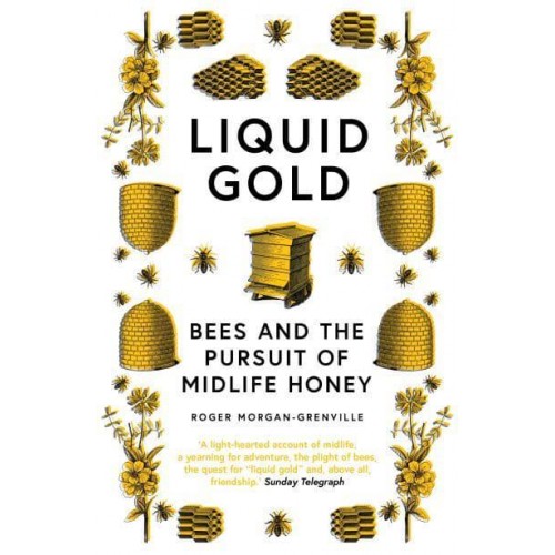 Liquid Gold Bees and the Pursuit of Midlife Honey