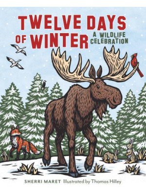 Twelve Days of Winter A Wildlife Celebration
