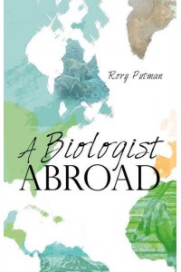A Biologist Abroad