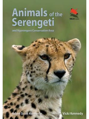 Animals of the Serengeti and Ngorongoro Conservation Area - WILDGuides