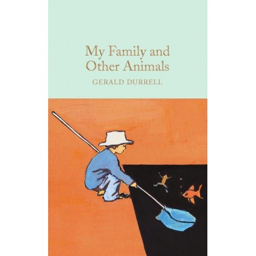 My Family and Other Animals - Macmillan Collector's Library