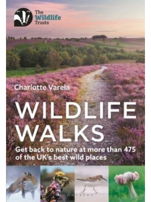 Wildlife Walks Get Back to Nature at More Than 450 of the UK's Best Wild Places