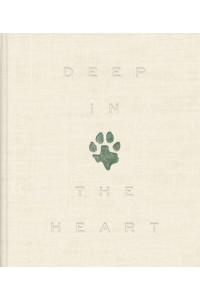 Deep in the Heart A Texas Wildlife Story