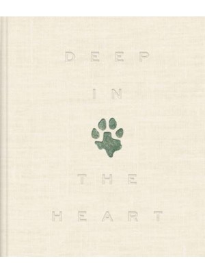 Deep in the Heart A Texas Wildlife Story