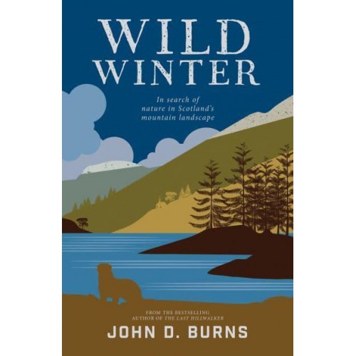 Wild Winter In Search of Nature in Scotland's Mountain Landscape