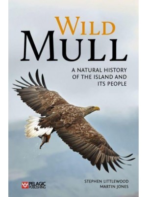 Wild Mull A Natural History of the Island and Its People