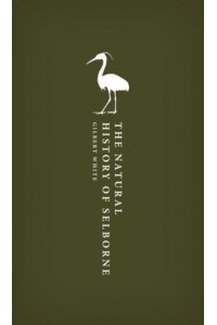 The Natural History of Selborne - Oxford World's Classics Hardback Collection