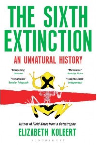 The Sixth Extinction An Unnatural History