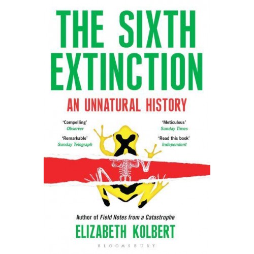 The Sixth Extinction An Unnatural History
