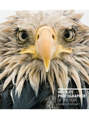 Wildlife Photographer of the Year: Highlights Volume 7 - Wildlife Photographer of the Year
