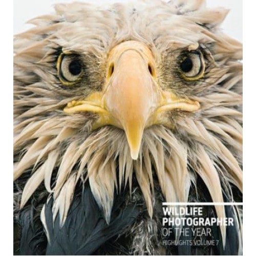 Wildlife Photographer of the Year: Highlights Volume 7 - Wildlife Photographer of the Year