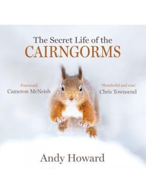 The Secret Life of the Cairngorms