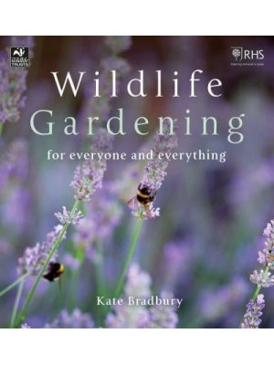 Wildlife Gardening for Everyone and Everything