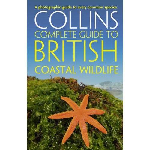 Collins Complete Guide to British Coastal Wildlife - Collins Complete Guides