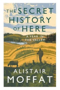 The Secret History of Here A Year in the Valley