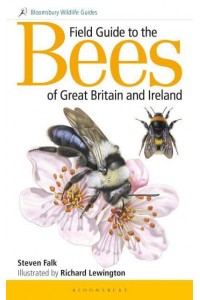 Field Guide to the Bees of Great Britain and Ireland - British Wildlife Field Guides