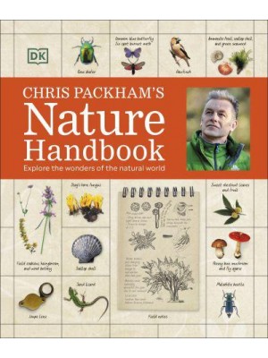 Chris Packham's Nature Handbook Explore the Wonders of the Natural World