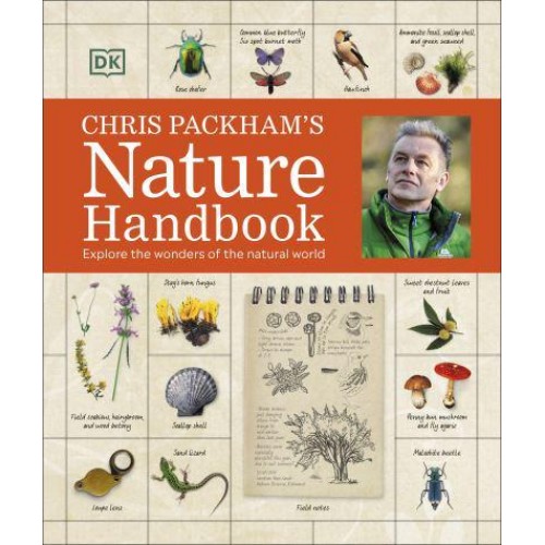 Chris Packham's Nature Handbook Explore the Wonders of the Natural World