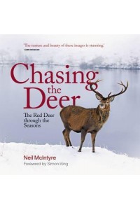 Chasing the Deer The Red Deer Through the Seasons