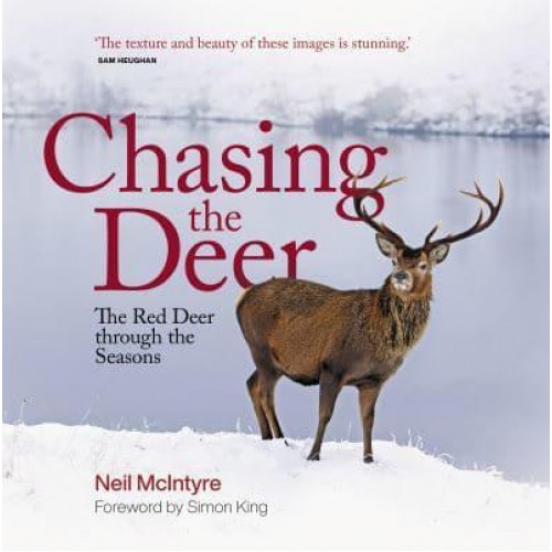 Chasing the Deer The Red Deer Through the Seasons