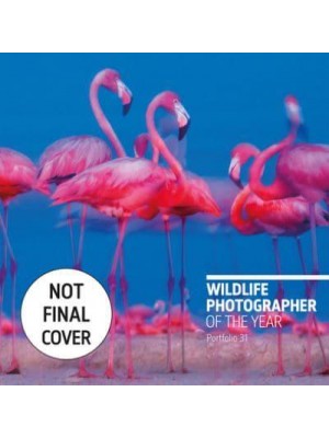 Wildlife Photographer of the Year. Portfolio 31 - Wildlife Photographer of the Year