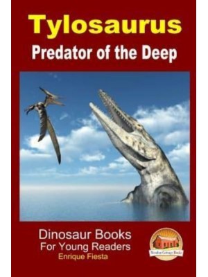 Tylosaurus - Predator of the Deep