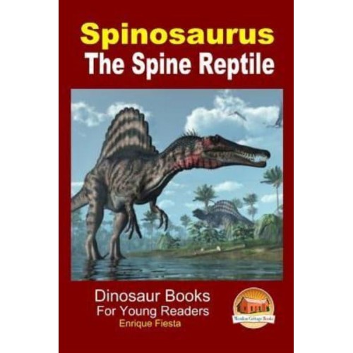 Spinosaurus - The Spine Reptile