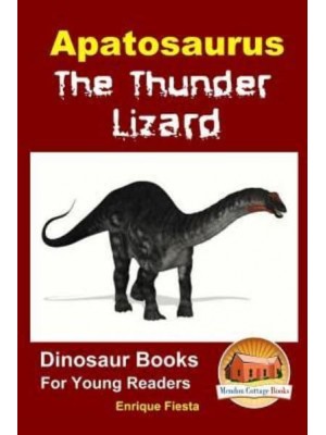 Apatosaurus The Thunder Lizard