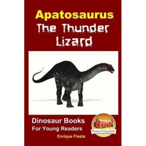 Apatosaurus The Thunder Lizard