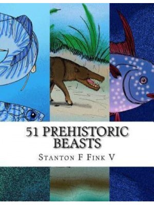 51 Prehistoric Beasts Everyone Should Know About
