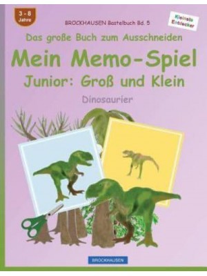 Brockhausen Bastelbuch Bd. 5 - Das Groe Buch Zum Ausschneiden - Mein Memo-Spiel Junior Gro Und Klein: Dinosaurier