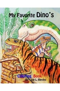 My Favorite Dino's Coloring Book Dinosaurs to Meet and Greet - Blevins' Coloring Books, Number Seven