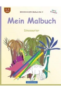 Brockhausen Malbuch Bd. 2 - Mein Malbuch Dinosaurier